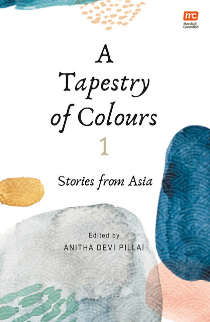 A Tapestry of Colours 1, Anitha Devi Pillai