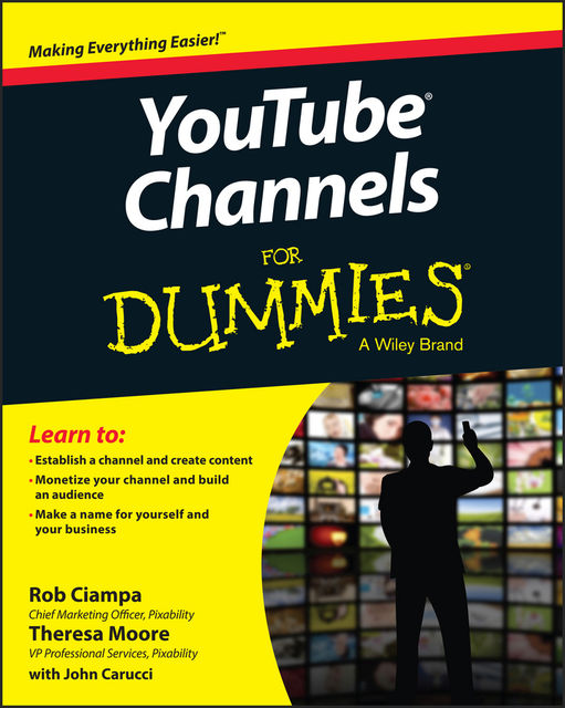 YouTube Channels For Dummies, Rob Ciampa, Theresa Moore