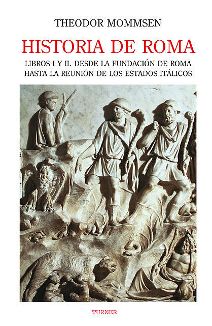 Historia de Roma. Libros I y II, Theodor Mommsen
