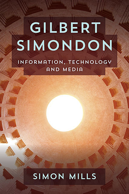Gilbert Simondon, Simon Mills
