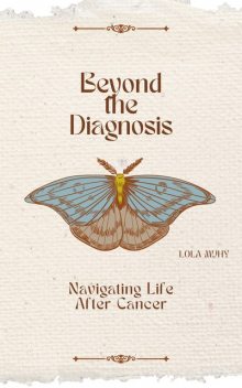 Beyond the Diagnosis, Lola Muhy