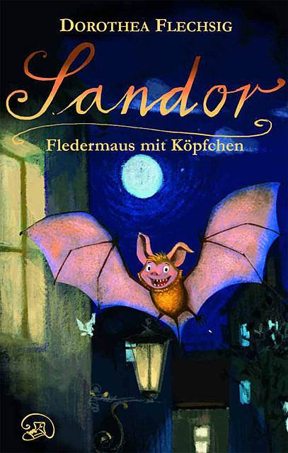 Sandor Fledermaus mit Köpfchen, Dorothea Flechsig
