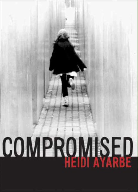 Compromised, Heidi Ayarbe
