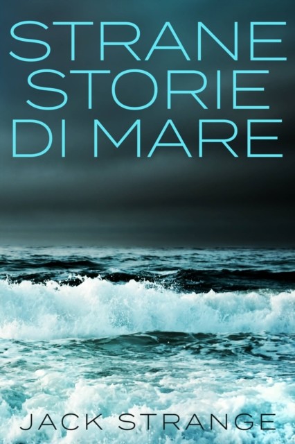 Strane Storie di Mare, Jack Strange