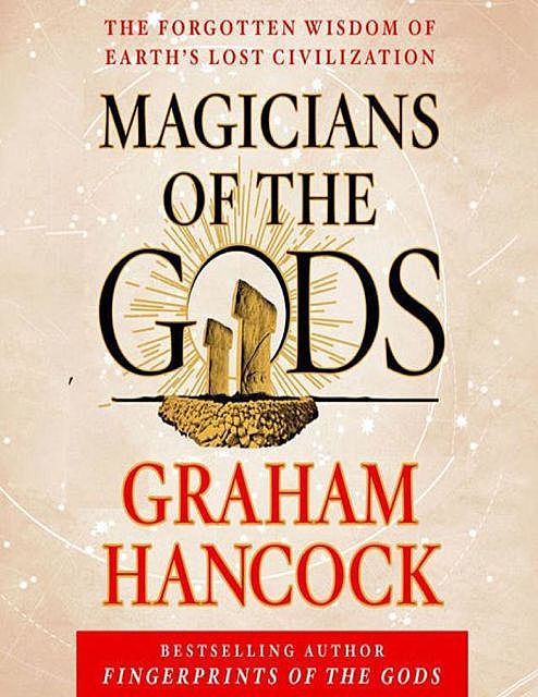 Mysteries Of The Ancient Past. A Graham Hancock Reader, motivator8