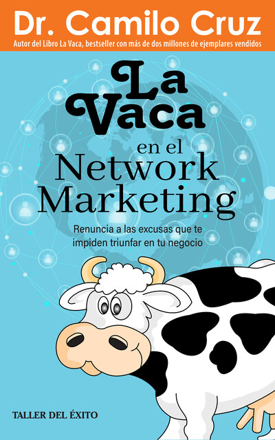 La vaca en el network marketing, Camilo Cruz