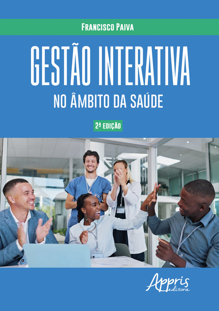 Gestão Interativa no Âmbito da Saúde, Francisco Paiva