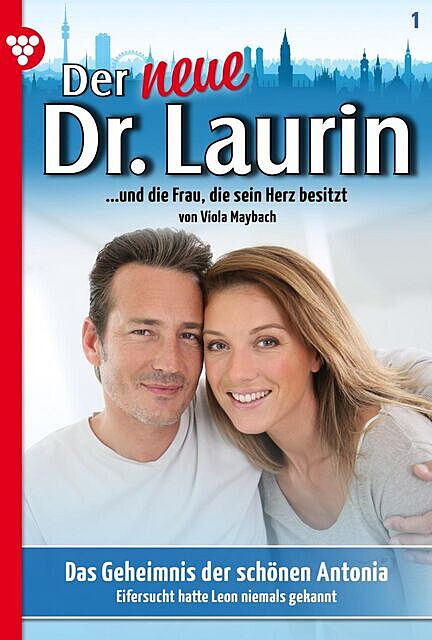 Der neue Dr. Laurin 1 – Arztroman, Viola Maybach