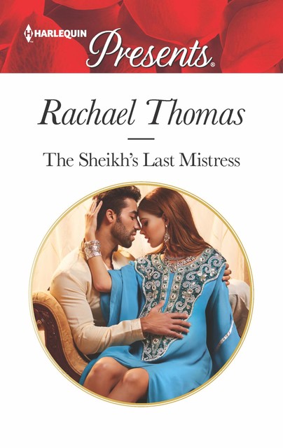 The Sheikh's Last Mistress, Rachael Thomas