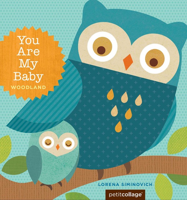 You Are My Baby: Woodland, Lorena Siminovich