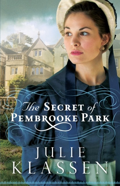 Secret of Pembrooke Park, Julie Klassen