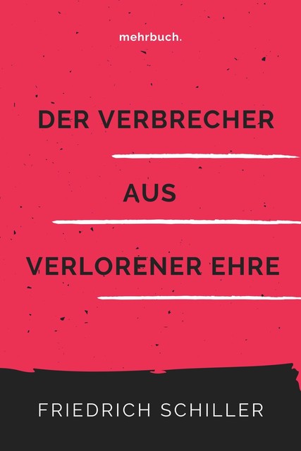Der Verbrecher aus verlorener Ehre, Friedrich Schiller