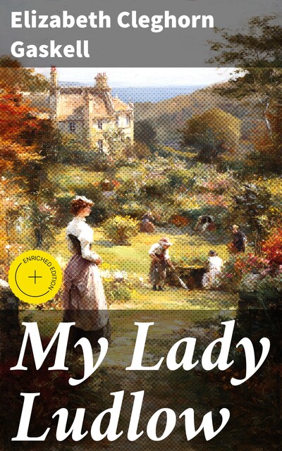 My Lady Ludlow, Elizabeth Gaskell