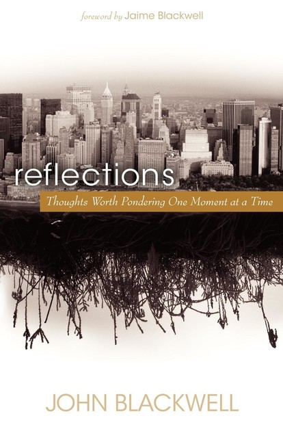 Reflections, John Blackwell