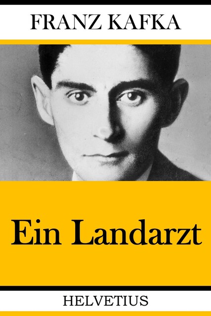 Ein Landarzt, Franz Kafka