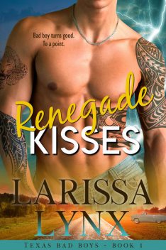 Renegade Kisses, Larissa Lynx