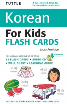 Tuttle Korean for Kids Flash Cards Kit, Laura Armitage