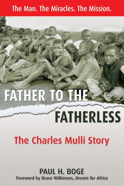 Father to the Fatherless, Paul H Boge