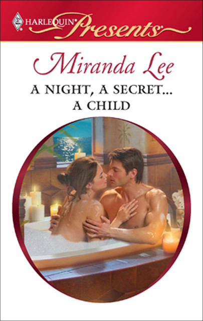 A Night, A Secret…A Child, Miranda Lee