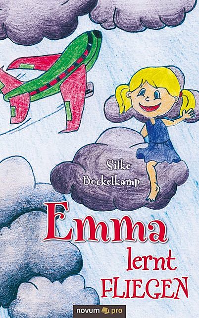 Emma lernt fliegen, Silke Bockelkamp