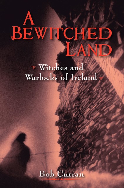 A Bewitched Land, Bob Curran, Robert Curran