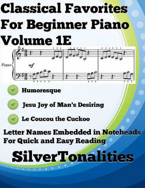 Classical Favorites for Beginner Piano Volume 1 E, Silver Tonalities