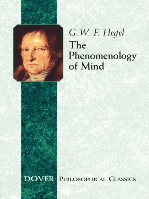 The Phenomenology of Mind, G.W.F.Hegel