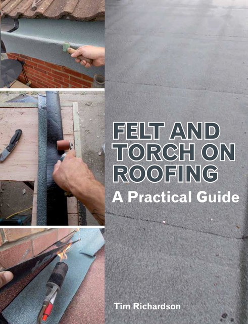 Felt and Torch on Roofing, Tim Richardson