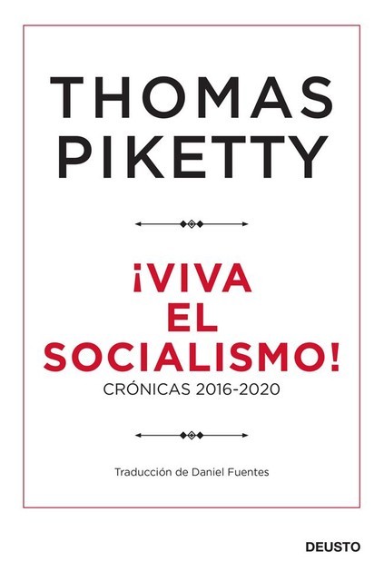 Viva el socialismo, Thomas Piketty