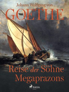 Reise der Söhne Megaprazons, Johann Wolfgang von Goethe F