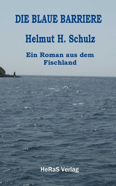 Die blaue Barriere, Helmut H. Schulz