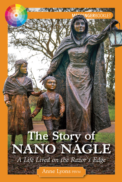 The Story of Nano Nagle, Anne Lyons, Anne Lyons pbvm