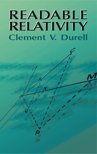 Readable Relativity, Clement V.Durell