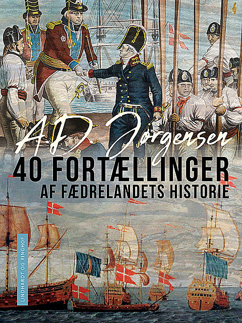 40 fortællinger af fædrelandets historie, A.D. Jørgensen