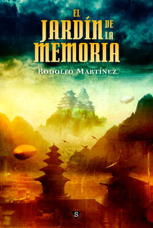 El jardín de la memoria, Rodolfo Martínez