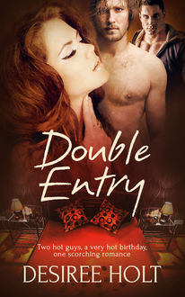 Double Entry, Desiree Holt