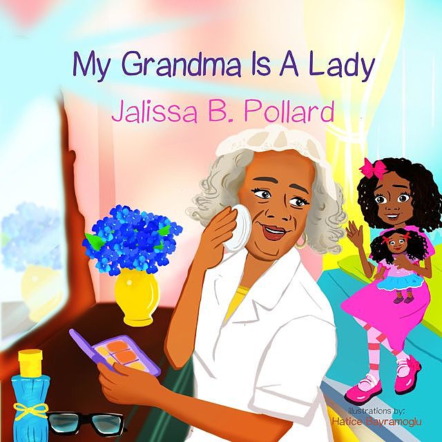 My Grandma is a Lady, Jalissa Pollard