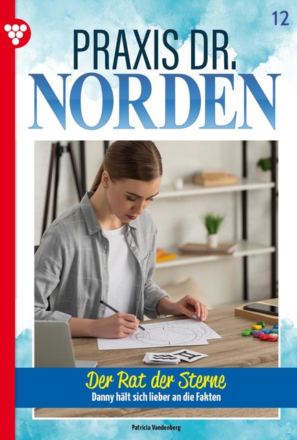 Praxis Dr. Norden 12 – Arztroman, Patricia Vandenberg