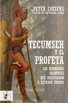 Tecumseh y el Profeta, Peter Cozzens