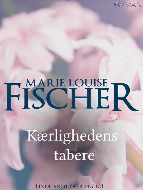 Kærlighedens tabere, Marie Louise Fischer