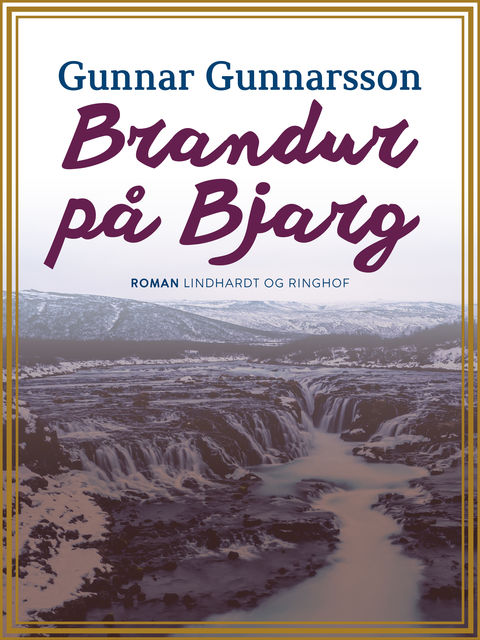 Brandur på Bjarg, Gunnar Gunnarsson