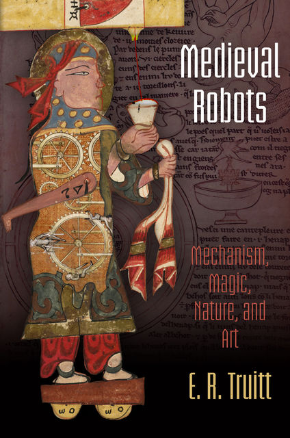 Medieval Robots, E.R.Truitt