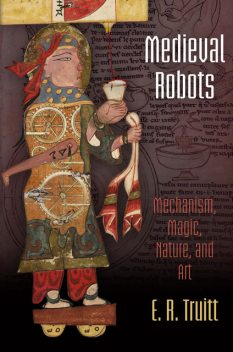 Medieval Robots, E.R.Truitt