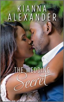 The Wedding Secret, Kianna Alexander