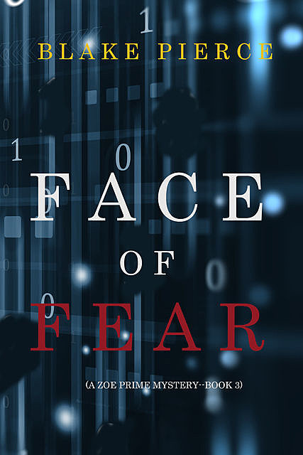 Face of Fear (A Zoe Prime Mystery—Book 3), Blake Pierce