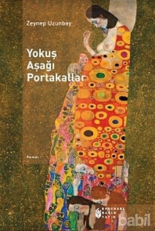 Yokuş Aşağı Portakallar, Zeynep Uzunbay
