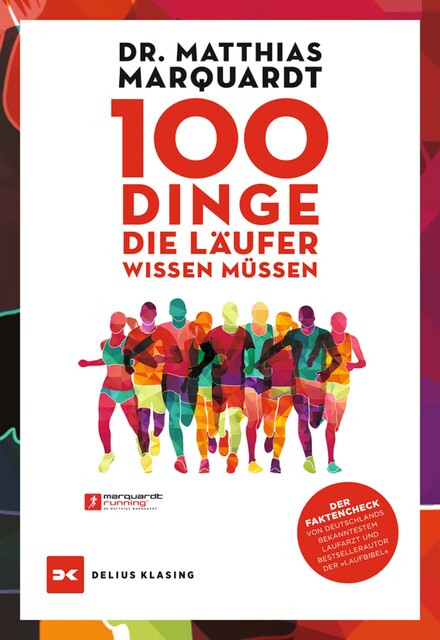 100 Dinge, die Läufer wissen müssen, Matthias Marquardt