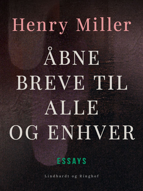 Åbne breve til alle og enhver, Henry Miller