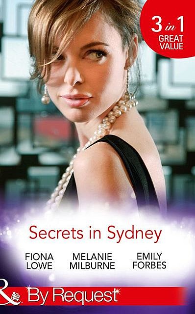 Secrets In Sydney, Melanie Milburne, Emily Forbes, Fiona Lowe
