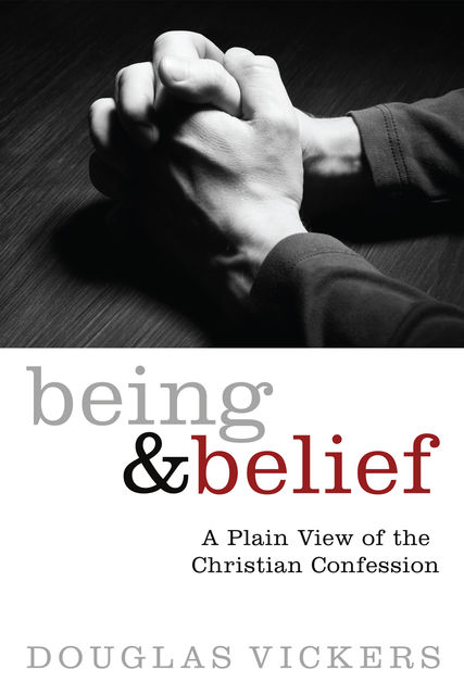 Being and Belief, Douglas Vickers